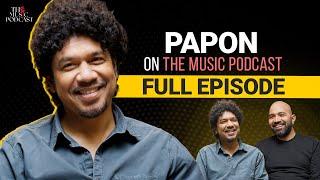 Papon on Northeast Stardom, Bollywood Stories & Forming East India Company | The Music Podcast