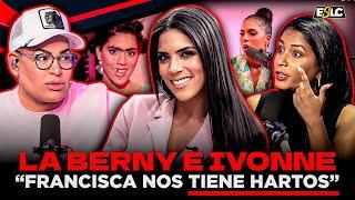 LA BERNY E IVONNE EXPLOTAN CONTRA FRANCISCA POR VICTIMIZARSE CON TODO “NOS TIENE HARTO”