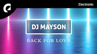 DJ Mayson - Back For Love