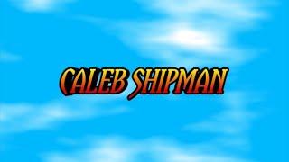 Caleb Shipman Productions Intro (2024)