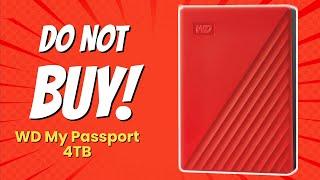 DON'T BUY WD My Passport 4TB BEFORE WATCHING THIS VIDEO!  (6 Reasons)