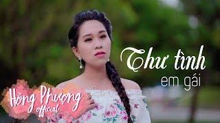 Thư Tình Em Gái - Hồng Phượng | MV OFFICIAL | Thư từ thành đô em gửi đi...