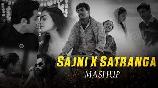 Sajni Re X Satranga -  Love Mashup | Atronix Music | Animal Song