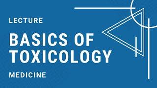 Toxicology and Tox screen - Basics of Toxicology - In depth review