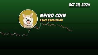 First Neiro On Ethereum ( Neiro ) price prediction | Neiro coin price little recovery? Oct 25, 2024