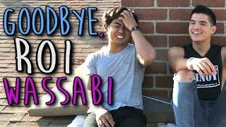 Goodbye, Roi Wassabi