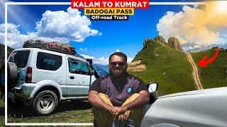 KALAM TO KUMRAT VALLEY ROAD: Badgoi Top | 4x4 Off-Road Adventure To Badgoi Pass | Dasht e laila swat