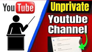 How To Make Your Youtube Channel Unprivate