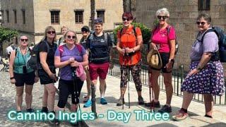 Camino Ingles - Day 3 - Mińo to Betanzos