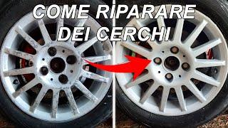 Come Riparare i Cerchi (QUALUNQUE AUTO)