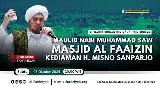 LIVE TAUSIYAH HABIB JINDAN MAULID NABI MASJID AL FAAIZIN | Sabtu, 05 Oktober 2024