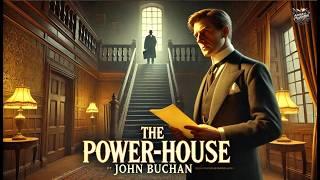  *The Power-House* de John Buchan | ¡Un Misterio Electrificante! 