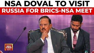 NSA Ajit Doval to Visit Russia for BRICS-NSA Meet, Peace Talks on Russia-Ukraine