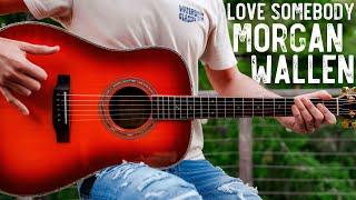 Love Somebody Morgan Wallen Guitar Tutorial // Love Somebody Guitar Lesson #1053