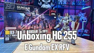 HG 255 Unboxing - E Gundam EX [RFV] - [4K]