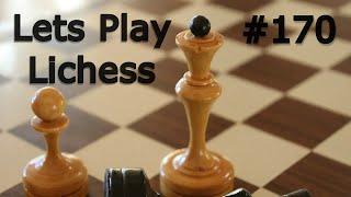 Lets Play Lichess 170: Das kann doch nicht gut sein, was er da macht