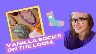 Vanilla Socks on the Loom - Complete Beginning to end