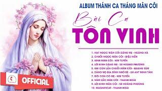 Album Tháng Mân Côi | Bài Ca Tôn Vinh | Những Bài Thánh Ca Cầu Nguyện Với Mẹ Hay Nhất