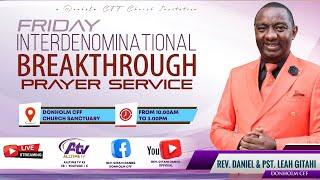 JESUS THE GREAT INTERCESSOR - REV. GITAHI DANIEL ||  FRIDAY INTERDENOMINATIONAL BREAKTHROUGH SERVICE