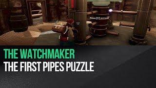 The Watchmaker - The first pipes puzzle