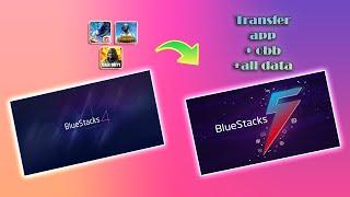 How to transfer apps with all it's data from BlueStacks 4 to BlueStacks 5.