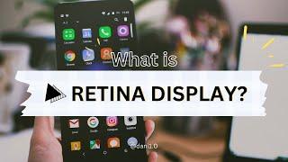 What is Retina Display? Explained