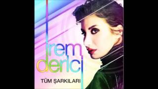 İrem Derici – Tüm Şarkılar – Full Albüm