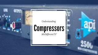 Understanding Effects - Compressor how and when you use it [MrDifferentTV]