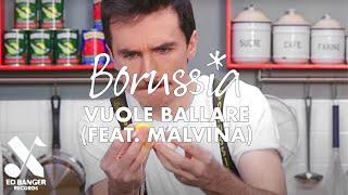 Borussia - Vuole Ballare (feat. Malvina) [Official Video]