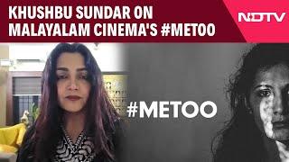 Mollywood | "Not Only Women, But Men…": Khushbu Sundar On Malayalam Cinema's #MeToo