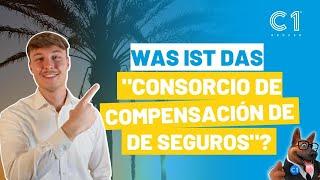 Was ist das "Consorcio de Compensación de Seguros? C1 Broker