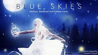 Danny Rayel - Blue Skies [Full Album] | Ambient, Emotional and Fantasy Music