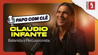 Cláudio Infante | Baterista e Percussionista | Papo com Clê