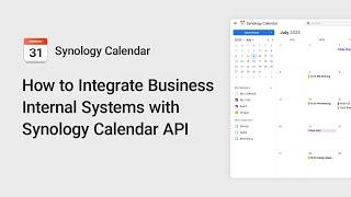 How to Integrate Business Internal Systems with Synology Calendar API | Synology
