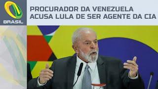 Procurador-geral da Venezuela acusa Lula de ser agente da CIA