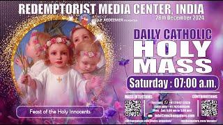 Catholic Holy Mass - Feast of the Holy Innocents - 28th December, Saturday