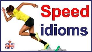 9 English IDIOMS related to SPEED - Vocabulary lesson