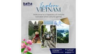 Explore Vietnam  Trip Package by Delta Travel & Holidays