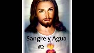 1 HORA #2 SANGRE y AGUA- EDITADO- MUSICA Catolica Cristiana Cantos