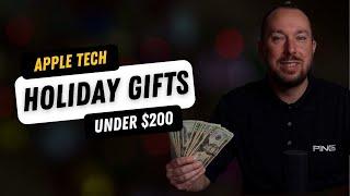 2021 Apple Tech Gifts Under $200 - Top 5