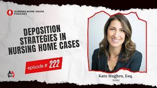 Winning Deposition Strategies for Nursing Home Cases | Podcast 222