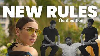 New Rules | Flent Edition