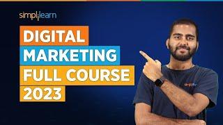 Digital Marketing Full Course 2023 | Digital Marketing Course | Digital Marketing | Simplilearn