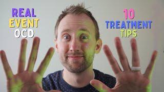 Real Event OCD | 10 Treatment Tips