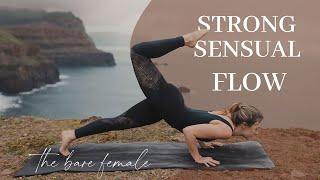 Strong Sensual Flow | Awaken The Goddess Within