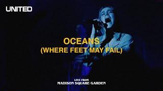 Oceans (Where Feet May Fail) [Live from Madison Square Garden] - Hillsong UNITED