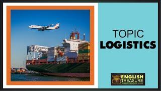 Logistics: English Treasure - Vocabulary, Listening, Pronunciation