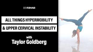 89. All Things Hypermobility and Upper Cervical Instability w/ Taylor Goldberg