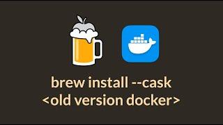 Install Older Version of Docker Desktop on MacOS (brew install, SHA256 mismatch)