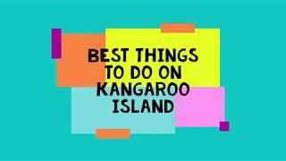 The Best Things to do on Kangaroo Island